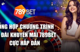 Tham gia 789bet ngay để nhận quà khủng